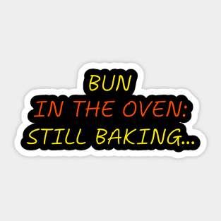 Bun in the Oven Pregnancy Humor Expecting Parents Funny Sticker